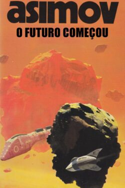 O Futuro Começou – Isaac Asimov